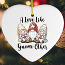 A Love Like Gnome Other Ornament A Love Like Gnome Other Ornament