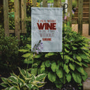 A Meal Without Wine Garden Flag - Outdoor Decorative Yard Flag BB5424GF A Meal Without Wine Garden Flag - Outdoor Decorative Yard Flag BB5424GF