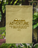 Adventure is Worthwhile Garden Flag - Outdoor Decorative Yard Flag BB5467GF Adventure is Worthwhile Garden Flag - Outdoor Decorative Yard Flag BB5467GF