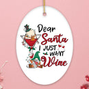 Whimsical Dear Santa I just want Wine Christmas Ornament Whimsical Dear Santa I just want Wine Christmas Ornament