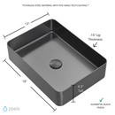 Zeek 18”x13” Gunmetal Black Rectangular Vessel Bathroom Sink Stainless Steel PVD Nano Tech Coating ZN-B183 Zeek 18”x13” Gunmetal Black Rectangular Vessel Bathroom Sink Stainless Steel PVD Nano Tech Coating ZN-B183