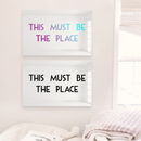 This Must Be The Place