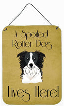Border Collie Spoiled Dog Lives Here Wall or Door Hanging Prints BB1489DS1216