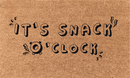 It's snack o'clock