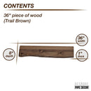 RESTORE Trail Brown 36 in. Live Edge Wood Shelf (Wood Only) by PIPE DECOR