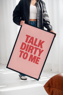 Talk Dirty to Me Bold Pink Print