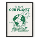 Be Kind to Our Planet
