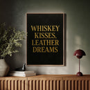 Whiskey Kisses Leather Dreams