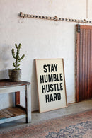 Stay Humble Hustle Hard Quote Print
