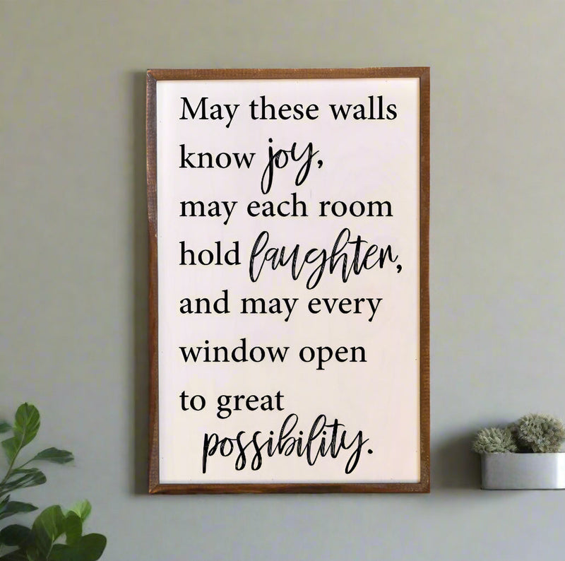 Driftless Studios - 12 x 18 May These Walls Know Joy, May Each Room Hold Laughter Decor Sign