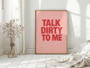 Talk Dirty to Me Bold Pink Print