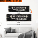 Upgrade Your 16x48 Inches 'Be Stronger Than Your Excuses' Canvas To 20x60 Inches by Tailored Canvases