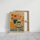 Morning Manifesto – Coffee First, People Later