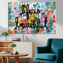 Life Beautiful Art Print - Banksy Graffiti Wall Art Canvas by MyGreatCanvas | Canvas Wall Art Prints | Photo Prints & Wall Decor