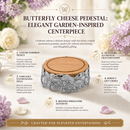 Butterfly Cheese Pedestal
