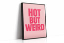 Hot But Weird Bold Pink Wall Art