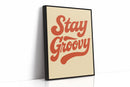 Stay Groovy Retro Typography Print
