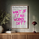 What If It All Works Out?