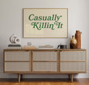 Casually Killin It Retro Typography Art