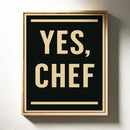 Yes Chef Kitchen Command Print