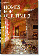 Homes For Our Time. Contemporary Houses around the World. Vol. 3 (German, French, English)