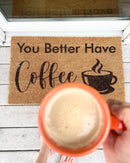You Better Have Coffee