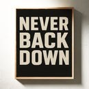 Never Back Down Grit Typography Poster