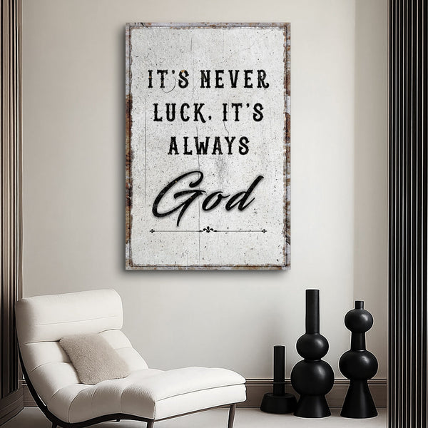 It's Never Luck, It's Always God Faith Wall Art, photo 2 of 10