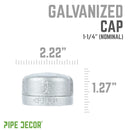 1 1/4 in. Galvanized Iron Cap by PIPE DECOR