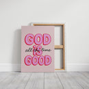 God Is Good (Always)