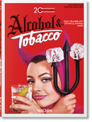 20th Century Alcohol & Tobacco Ads. 45th Ed. (German, French, English)