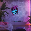 UV Printed Stay Away Neon Wall Art- LV0049