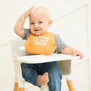 Baby Bib for Eating by Bella Tunno, Waterproof Silicone Bib with Large Food Catcher, Adjustable Fit for Babies 4-12 months & Toddlers 1-3 Years, Boys & Girls, I Laugh At Dad Jokes by TinyTreasures Baby Boutique