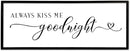 Always Kiss Me Goodnight Sign Wall Decor 40"X15" Master Bedroom Above Bed Large Wooden Framed for Couples Over Bed Wall Hanging Art (Black) by CozyNest Decor
