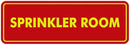 Signs ByLITA Standard Sprinkler Room Sign (Red/Yellow) - Small by GreenHaven Gardens