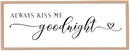 Always Kiss Me Goodnight Sign Wall Decor 40"X15" Master Bedroom Above Bed Large Wooden Framed for Couples Over Bed Wall Hanging Art (Wood) by CozyNest Decor