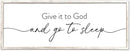 Give It To God And Go to Sleep Wall Decor 40"X15" Master Bedroom Above Bed Large Wood Framed Sign Rustic Guest Room Over Bed Wall Hanging Art (White) by CozyNest Decor