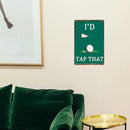 I'd Tap That Signs Funny Metal Tin Sign - Man Cave Decor, Golf Accessory, Sports Bar Wall Art - 8 x 12 Inch by CozyNest Decor