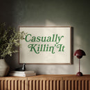 Casually Killin It Retro Typography Art