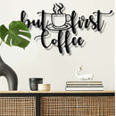 But First Coffee Metal Wall Art