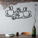 No Coffee No Workee Metal Wall Art
