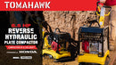 Tomahawk 6.5 HP Honda Reverse Hydraulic Plate Compactor for Soil, Aggregate, Cohesive Compaction