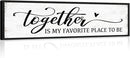 Together is My Favorite Place to Be Sign: Couples Bedroom Wall Decor Above Bed Modern Framed Farmhouse Rustic Family Signs Master Bedroom Wall Decor Hanging Wall Plaques with Sayings 12" x 40" by CozyNest Decor