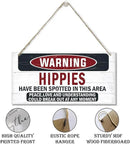 Warning Sign, Hippies Have Been Spotted In This Area Warning Wood Plaque Sign, Funny Door Signs, Decorative Wood Hanging Suspension Plaque, Farmhouse Wooden Wall Decor by CozyNest Decor