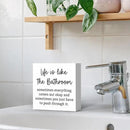 Life Is Like The Bathroom - Black and White Bathroom Decor Sign, Funny Wooden Box for Home Farmhouse Living Room Table Shelves by CozyNest Decor