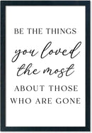 LuZhiQiang Be The Things You Loved The Most Sign Wall Decor 16"×11" About Those Who Are Gone Wood Framed Hanging Art (Black) by CozyNest Decor