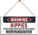 Warning Sign, Hippies Have Been Spotted In This Area Warning Wood Plaque Sign, Funny Door Signs, Decorative Wood Hanging Suspension Plaque, Farmhouse Wooden Wall Decor by CozyNest Decor