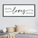 LuZhiQiang All Of Me Loves All Of You Wall Decor Art 40"×15" Master Bedroom Above Over Bed sign Love Quotes Large Framed Wooden Wall Hanging (Black) by CozyNest Decor