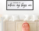 Home is Where My Boys are Sign Framed Wall Art, 32''×12'' Rustic Horizontal My Son Plaque with Black Frame for Baby Kid Boy Son Teen Toddlers Room, Horizontal Mom of Boys Gifts Nursery Decor by CozyNest Decor