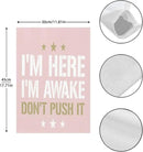 I'm Heres I'm Awakes Don't Pushs It Seasonal Garden Flag 12x18 Double Sided Small Garden Decor Flag for Outdoor Decor by GreenHaven Gardens